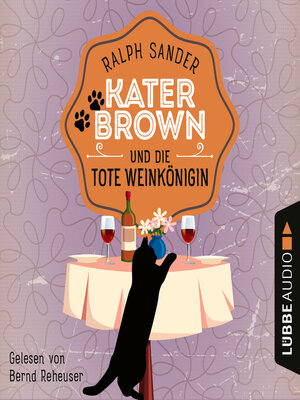 cover image of Kater Brown und die tote Weinkönigin--Ein Kater Brown-Krimi, Teil 2